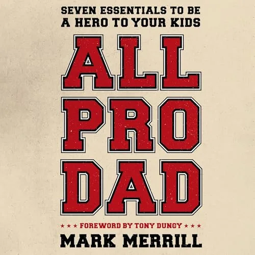 All Pro Dad By Mark Merrill
